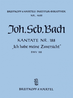 Kantate Bwv 188 Ich Habe Meine Zuversicht