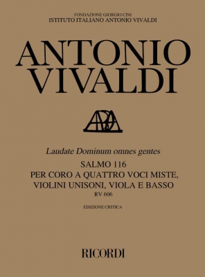 Laudate Dominum Omnes Gentes. Salmo 116 Per Coro A 4 Voci Miste., Vl. Unisoni, Vla E B. Rv 606