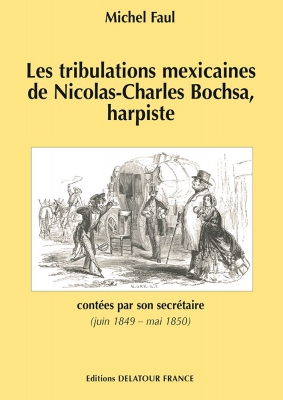 Les Tribulations Mexicaines De Nicolas-Charles Bochsa, Harpiste