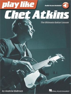 Play Like Chet Atkins The Ultimate Guitar Lesson + Downloading Card
