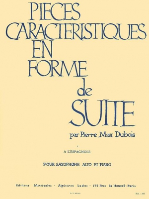 Pieces Caracteristiques En Forme De Suite N01:A L'Espagnole Saxophone Mib Piano