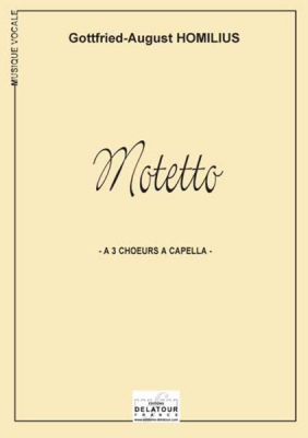Motetto A 3 Choeurs A Capella/ Motette Für Drei Chöre A Capella Von Homilius En Fa Majeur
