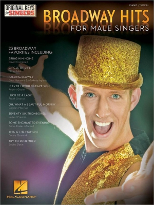 Broadway Hits : Original Keys For Male Singers
