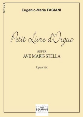 Petit Livre D'Orgue Super Ave Maris Stella Op. 52C