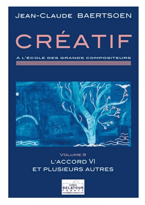 Creatif A L'Ecole Des Grands Compositeurs - Vol.9 - L'Accord VIEt Plusieurs Autres Vol.9