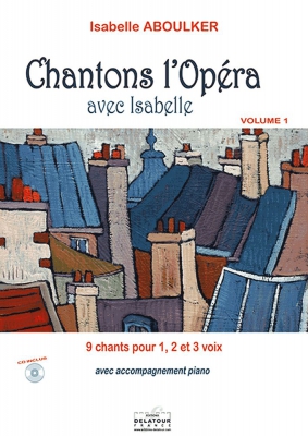 Chantons L'Opéra Avec Isabelle - Vol.1 Vol.1