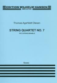 Thomas Agerfeldt Olesen: String Quartet #7 'The Extinguishable' (Score)