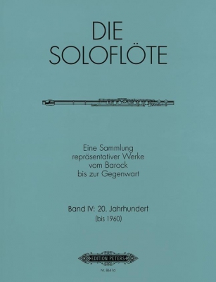 The Solo Flûte, Vol.4: Compositions From 1900 To 1960