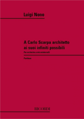A Carlo Scarpa Architetto Ai Suoi Infiniti Possibili Per Orchestra A Microintervalli