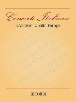 Concerto Italiano: Canzoni D'Altri Tempi