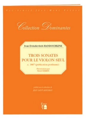 3 Sonates Pour Le Violon Seul. C. 1807