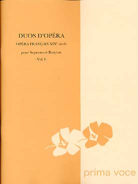 Duos D'Opera - Opéra Français XIXe Siècle - Soprano Et Baryton Vol. I