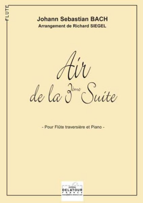 Air De La 3Eme Suite Orchestrale (Version Flûte) En Ré Majeur