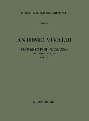 Concerto Per Archi E B.C.: In Si Bem. Rv 167 - F.Xi/24 Tomo 190