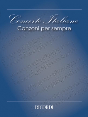 Concerto Italiano: Canzoni Per Sempre