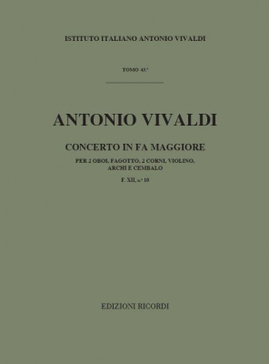 Concerto Per Str. Diversi Archi E Bc: In Fa Rv 569 Per 2 Ob. Fg 2 Cr E Vl. - F.XII/10 Tomo 43