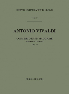 Concerto Per Archi E B.C.: In Si Bem. Rv 166 - F.Xi/3 Tomo 7