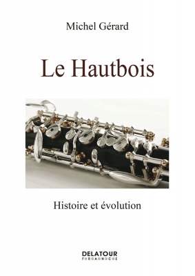 Le Hautbois - Histoire Et Evolution