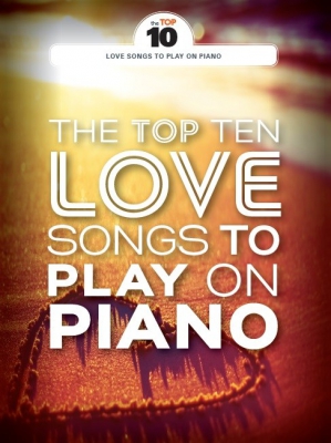 The Top Ten Love Songs To Play