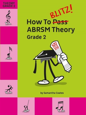 How To Blitz! Abrsm Theory - Grade 2