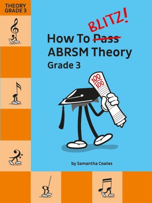 How To Blitz! Abrsm Theory - Grade 3