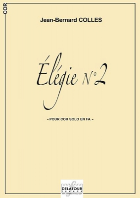 Elégie #2 Pour Cor Solo