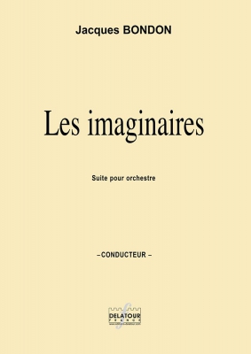 Les Imaginaires - Suite Pour Orchestre (Conducteur)
