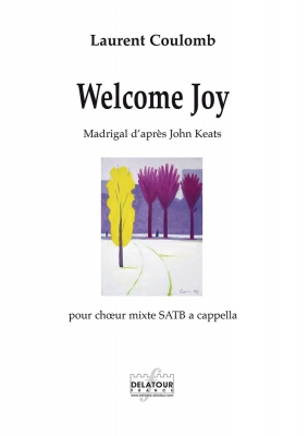 Welcome Joy Pour Choeur Mixte SATB A Cappella