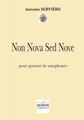 Non Nova Sed Nove Pour Quatuor De Saxophones