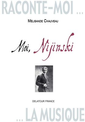 Raconte-Moi La Musique - Moi, Nijinski