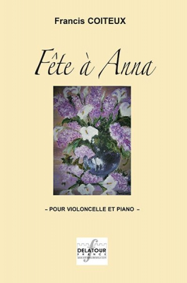 Fête A Anna Pour Violoncelle Et Piano
