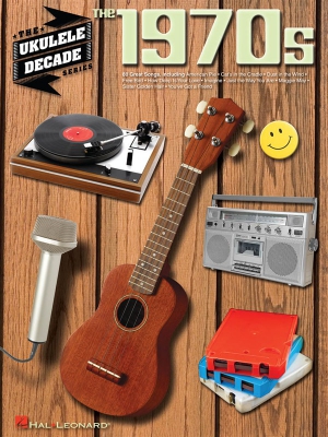 The Ukulele Decade Series : The 1970S