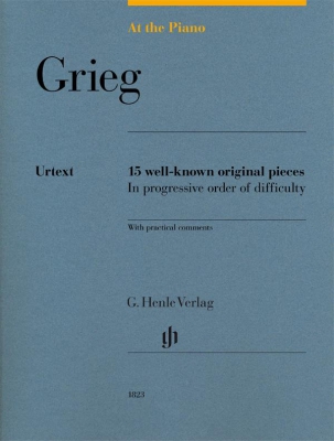 At The Piano - 15 Well-Known Original Pieces In Progressive Order Of Difficulty With Practical Comments