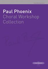 Paul Phoenix Choral Workshop Collection