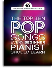 The Top Ten Pop Songs Every Beginner Pianist Should Learn