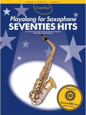 Guest Spot Play Along For Alto Saxophone - Seventies Hits