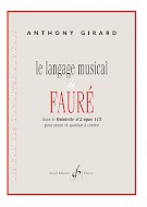 Le Langage Musical De Fauré - Dans Le Quintette No2 Op. 115 Pour Piano Et Quatuor A Cordes