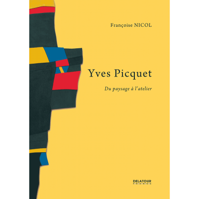 Yves Picquet, Du Paysage A L'Atelier