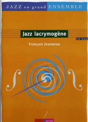 Jazz Lacrymogene F.Jeanneau Score Complet + Parties