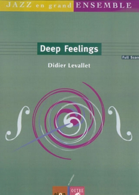 Deep Feelings D.Levallet Score Complet + Parties