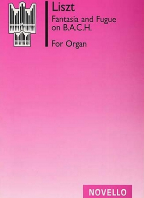 Fantasia And Fugue On Bach For Organ