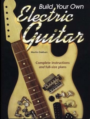 Build Your Own Electric Guitar Oakham