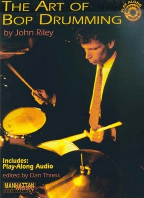 Riley John Art Of Bop Drumming
