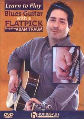 Dvd Learn To Play Blues Guitar With A Flatpick By Adam Traum