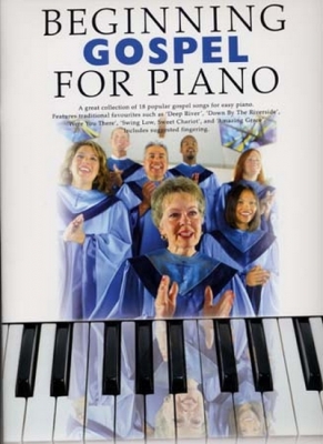 Beginning Gospel For Piano 18 Songs