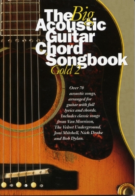 Big Acoustic Guitar Chord Songbook Gold 2 70 Titles