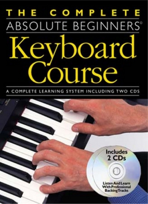 The Complete Absolute Beginners Keyboard Course : Book Pack