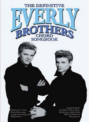 The Definitive Everly Brothers Chord Songbook