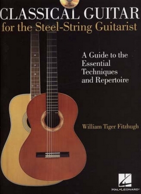 Classical Guitar For The Steel - String Guitarist