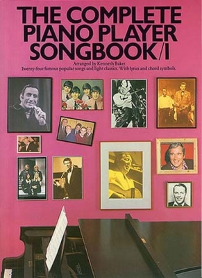 Complete Piano Player Songbook 1